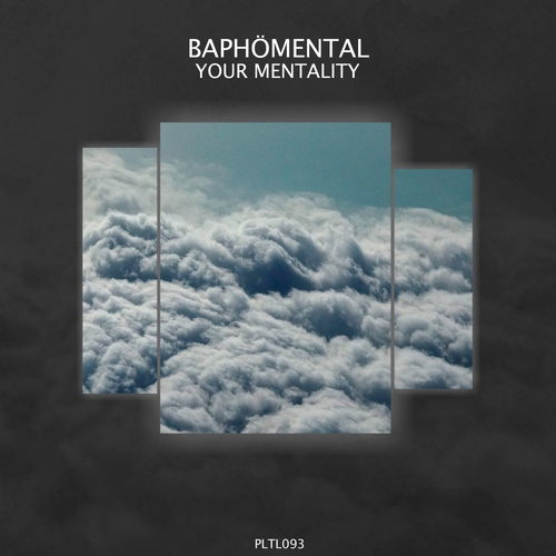 Baphomental - Your Mentality EP [PLTL093]